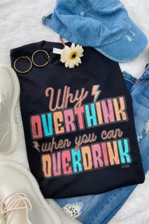 BC WHY OVERTHINK- BLACK