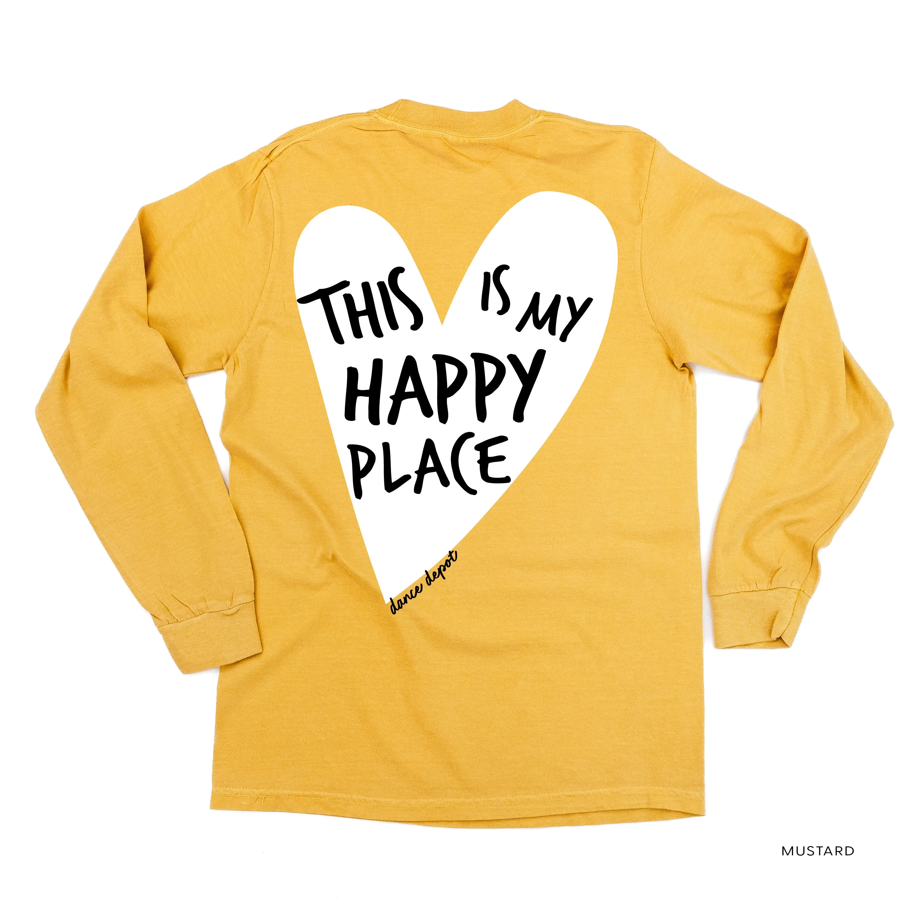 Dance Depot - This Is My Happy Place - LONG SLEEVE Comfort Colors Tee