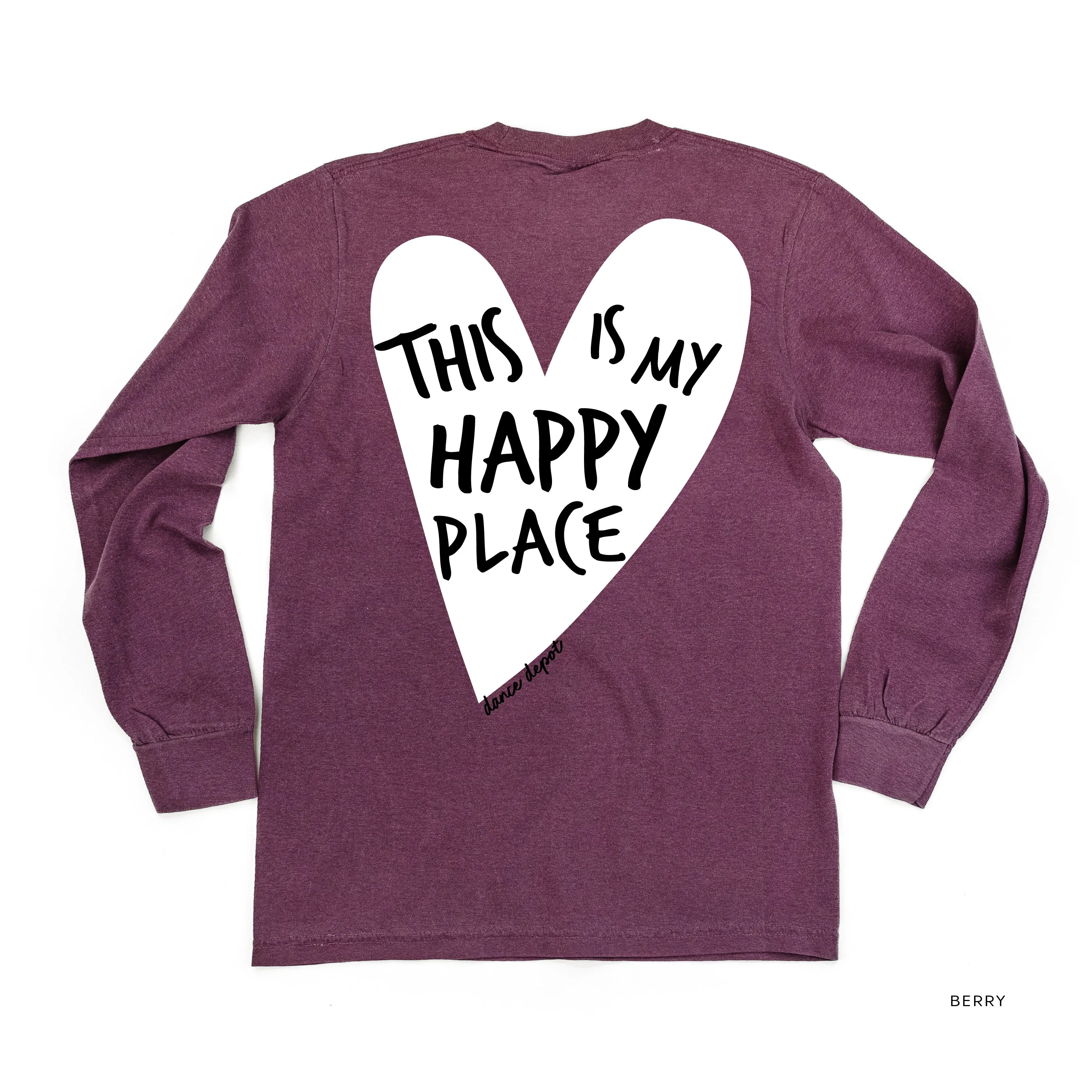 Dance Depot - This Is My Happy Place - LONG SLEEVE Comfort Colors Tee